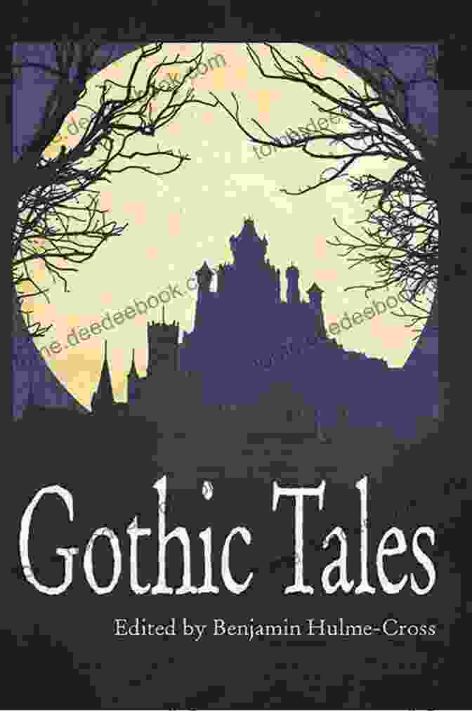 A Collection Of Classic Gothic Tales, Including The Vampyre And Other Tales Of The Macabre (Oxford World S Classics)