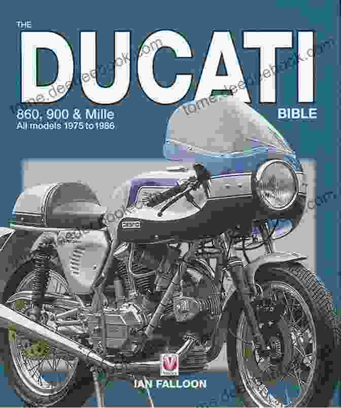 A Ducati 860 Motorcycle The Ducati 860 900 And Mille Bible