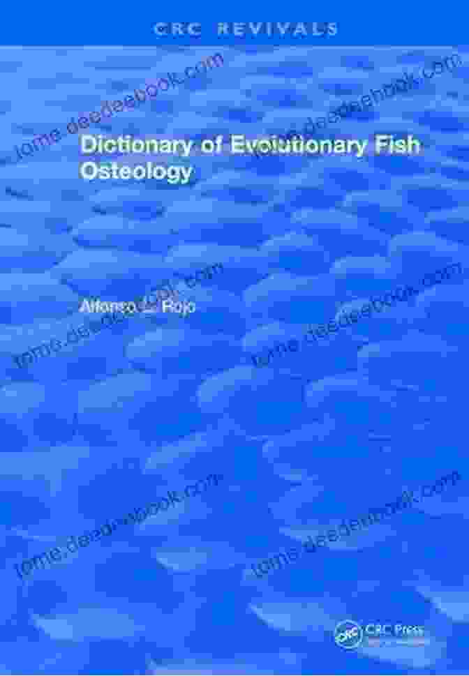 Dictionary Of Evolutionary Fish Osteology Book Cover, Featuring An Illustration Of A Fish Skeleton Dictionary Of Evolutionary Fish Osteology: Dictionary Of Evolutionary Fish Osteology (1991) (CRC Press Revivals)