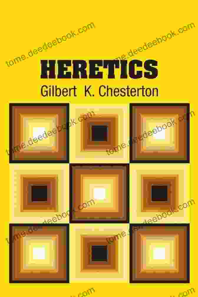 Heretics Book Cover The Complete Works Of Gilbert Keith Chesterton