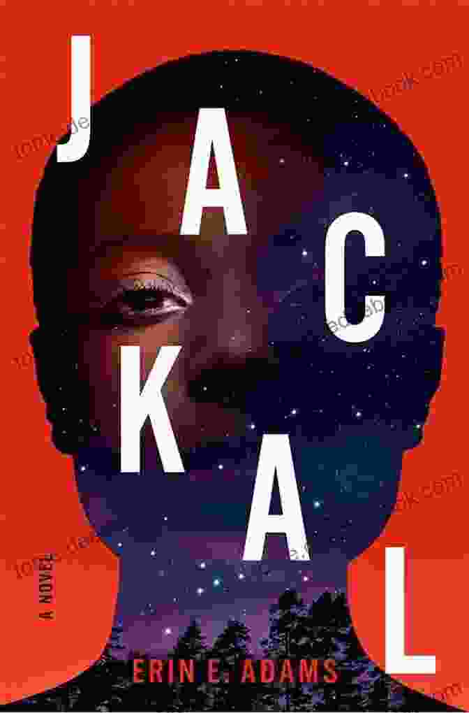 Jackal By Erin Adams Review And Analysis Jackal: A Novel Erin E Adams