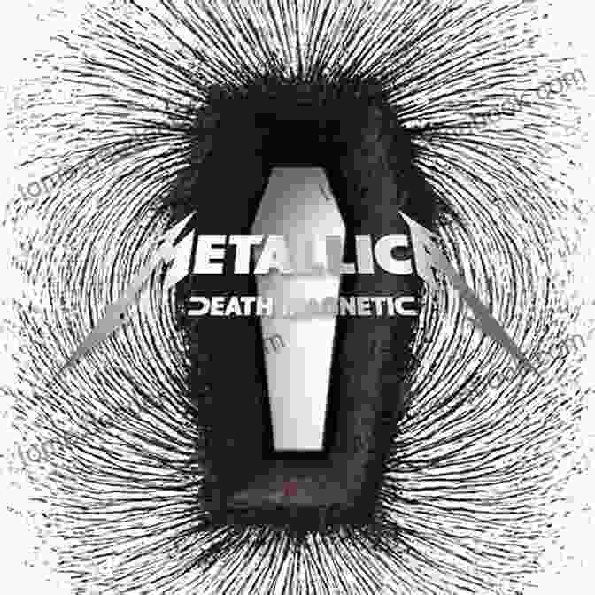 Metallica Death Magnetic Album Cover Metallica Updated Edition: The Complete Illustrated History