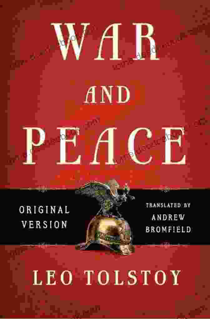 The Iconic Cover Of Tolstoy's Masterpiece, 'War And Peace.' Leo Tolstoy: The Complete Novels And Novellas (War And Peace Anna Karenina Resurrection The Death Of Ivan Ilyich )