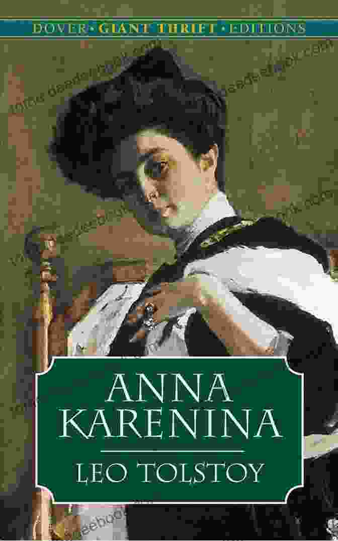 The Iconic Depiction Of Anna Karenina, The Tragic Heroine Of Tolstoy's Masterpiece. Leo Tolstoy: The Complete Novels And Novellas (War And Peace Anna Karenina Resurrection The Death Of Ivan Ilyich )