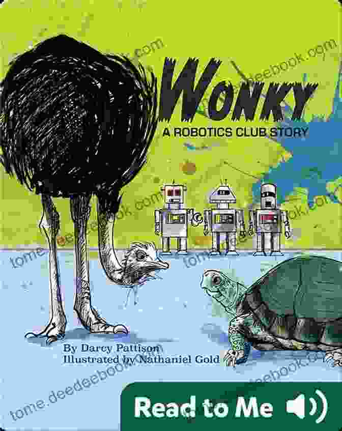 The Quirky Characters Of Wonky Robotics Club Wonky: A Robotics Club Story