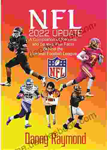 NFL 2024 Update : A Compilation Of Records And Several Fun Facts Behind The National Football League