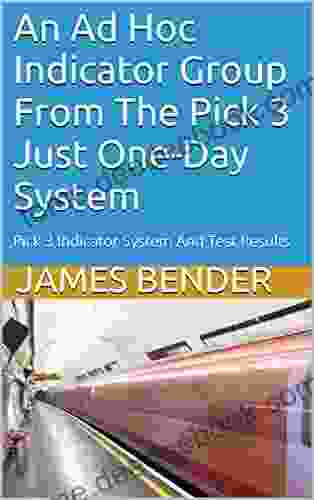 An Ad Hoc Indicator Group From The Pick 3 Just One Day System: Pick 3 Indicator System And Test Results