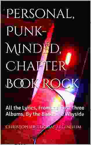 Personal Punk Minded Chapter Rock: All the Lyrics From the First Three Albums By the Band: The Wayside