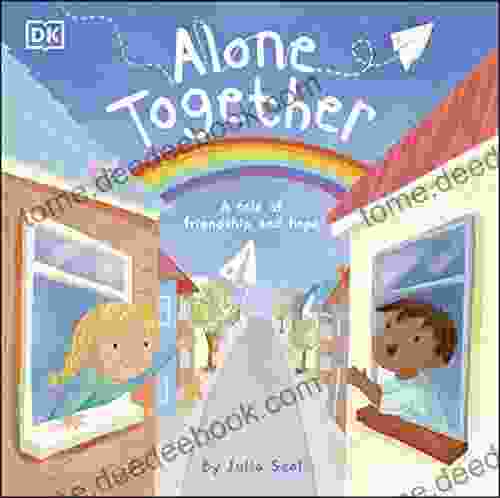 Alone Together: A Tale Of Friendship And Hope