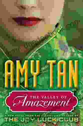 The Valley Of Amazement Amy Tan