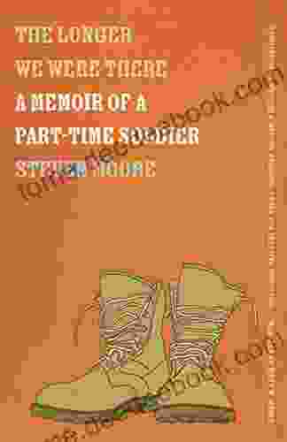 The Longer We Were There: A Memoir of a Part Time Soldier (Association of Writers and Writing Programs Award for Creative Nonfiction Ser 32)