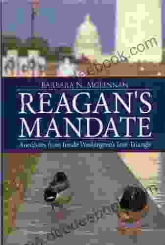 Reagan s Mandate: Anecdotes from Inside Washington s Iron Triangle