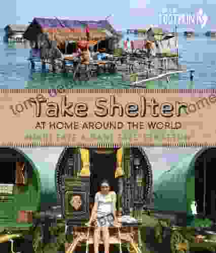 Take Shelter: At Home Around The World (Orca Footprints 5)