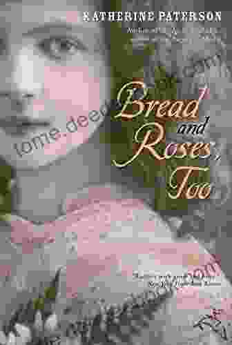 Bread And Roses Too Katherine Paterson