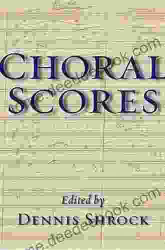 Choral Scores Dennis Shrock