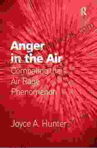 Anger In The Air: Combating The Air Rage Phenomenon