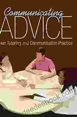 Communicating Advice: Peer Tutoring And Communication Practice