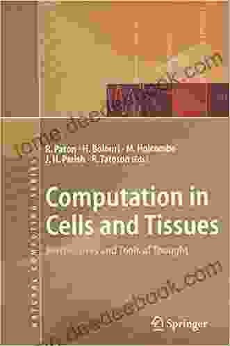 Computation in Cells and Tissues: Perspectives and Tools of Thought (Natural Computing Series)