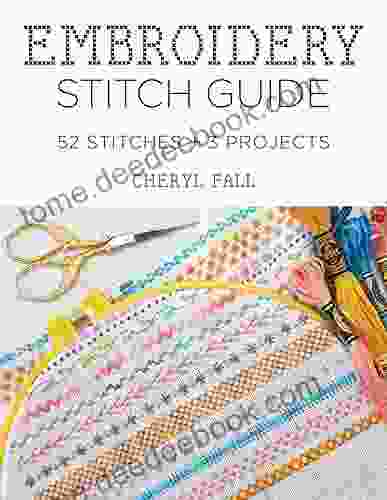 Embroidery Stitch Guide: 52 Stitches + 3 Projects