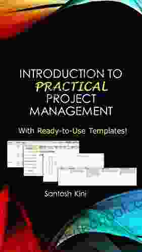 Introduction to Practical Project Management: With Ready to Use Templates