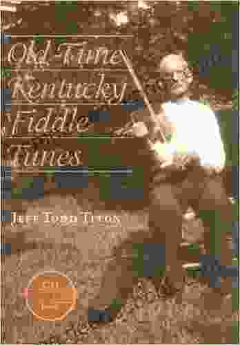 Old Time Kentucky Fiddle Tunes Jeff Todd Titon