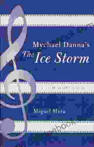 Mychael Danna s The Ice Storm: A Film Score Guide (Film Score Guides 7)