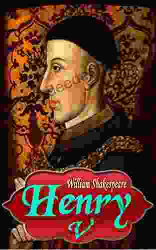 Henry V: Play by William Shakespeare