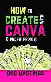 How To Create With Canva Profit From It