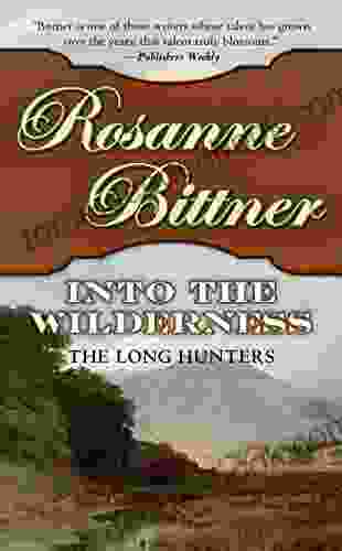 Into The Wilderness: The Long Hunters (Westward America 1)