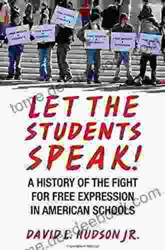 Let The Students Speak : A History Of The Fight For Free Expression In American Schools (Let The People Speak)