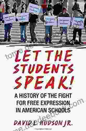 Let the Students Speak : A History of the Fight for Free Expression in American Schools (Let the People Speak)