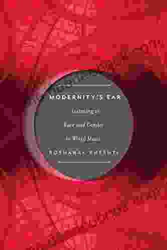 Modernity S Ear: Listening To Race And Gender In World Music (Postmillennial Pop 3)