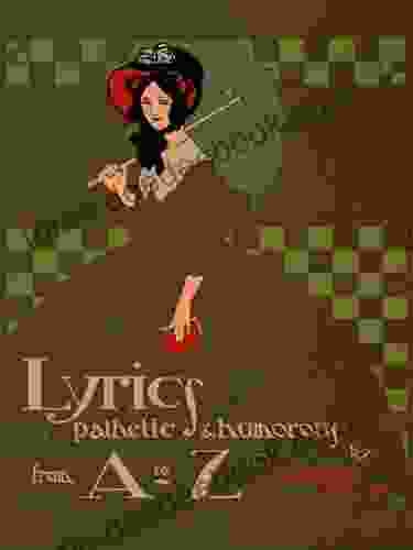 Lyrics Pathetic Humorous From A To Z (Dover Children S Classics)