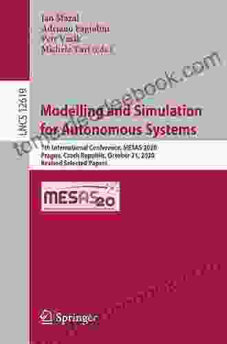 Modelling And Simulation For Autonomous Systems: 7th International Conference MESAS 2024 Prague Czech Republic October 21 2024 Revised Selected Papers Notes In Computer Science 12619)