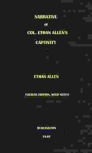 Narrative Of Col Ethan Allen S Captivity