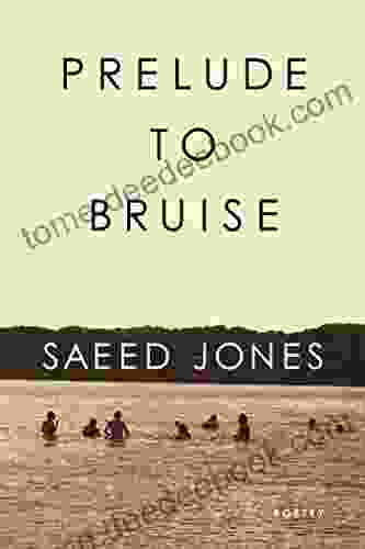 Prelude to Bruise Saeed Jones