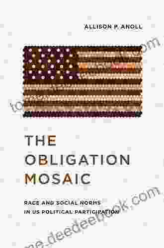 The Obligation Mosaic: Race and Social Norms in US Political Participation (Chicago Studies in American Politics)