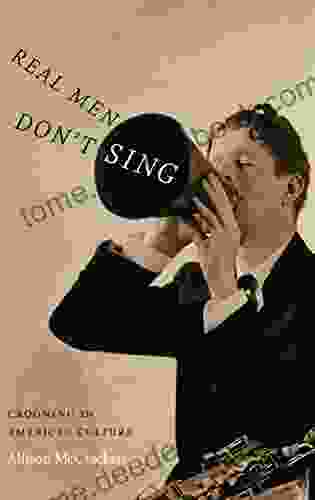 Real Men Don t Sing: Crooning in American Culture (Refiguring American Music)