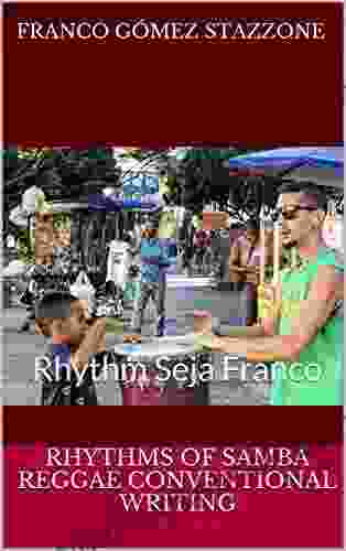 Rhythms of Samba Reggae conventional writing: Rhythm Seja Franco