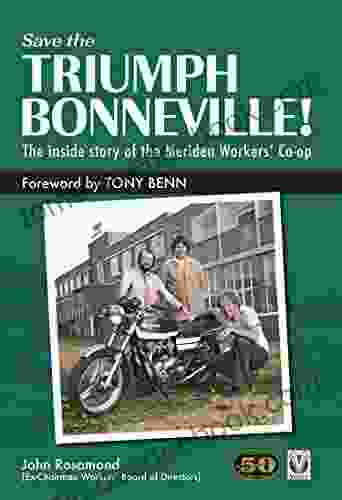 Save the Triumph Bonneville : The inside story of the Meriden Workers Co op