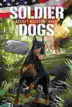 Soldier Dogs #3: Secret Mission: Guam