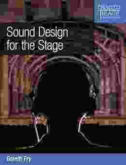 Sound Design for the Stage (Crowood Theatre Companions)