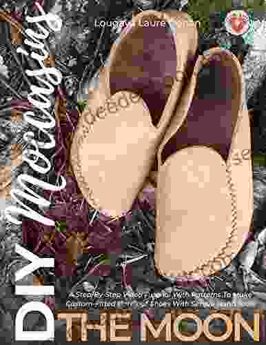 DIY Moccasins: The Heart: A Step By Step Video Tutorial With Patterns To Make Custom Fitted Barefoot Shoes With Basic Hand Tools