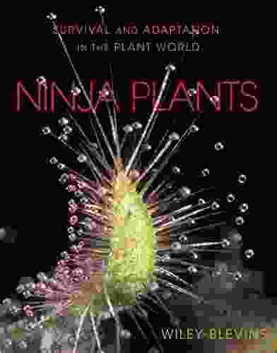 Ninja Plants: Survival and Adaptation in the Plant World