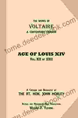 Age Of Louis XIV (The Works Of Voltaire A Contemporary Version 12)