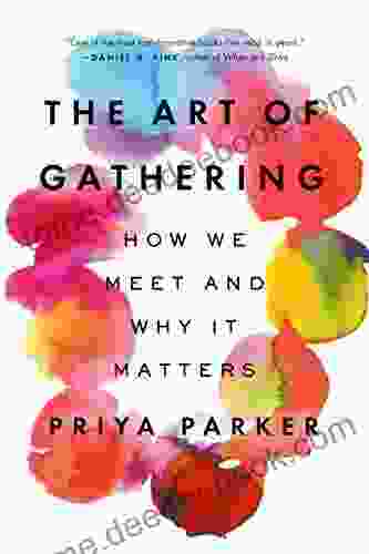 The Art Of Gathering: How We Meet And Why It Matters