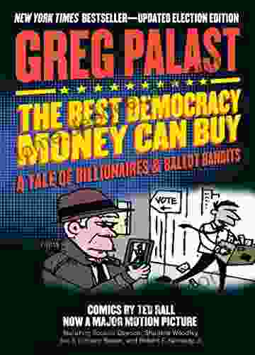 The Best Democracy Money Can Buy: A Tale of Billionaires Ballot Bandits