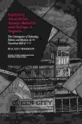 Exploding Steamboats Senate Debates and Technical Reports: The Convergence of Technology Politics and Rhetoric in the Steamboat Bill of 1838 (Baywood s Technical Communications)