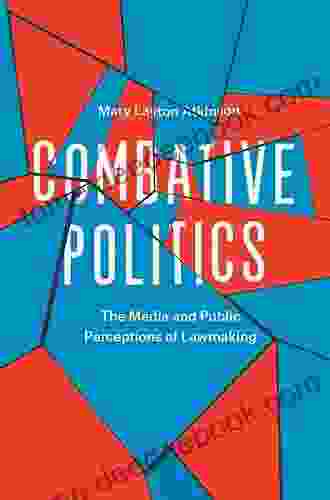 Combative Politics: The Media and Public Perceptions of Lawmaking