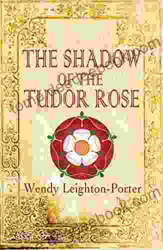 The Shadow Of The Tudor Rose (Shadows From The Past 13)